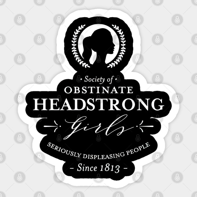 Society Of Obstinate Headstrong Girls Sticker by tanambos